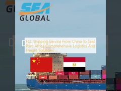 FCL Shipping Service From China To Said Port, Africa Comprehensive Logistics And Freight Solutions